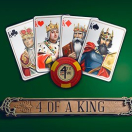 4 Of A King